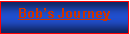 Text Box: Bob�s Journey