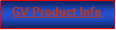 Text Box: GV Product Info