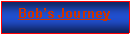 Text Box: Bob�s Journey