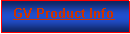 Text Box: GV Product Info