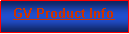 Text Box: GV Product Info